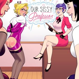 Our Sissy Professor